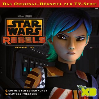 10: Ein Meister seiner Kunst / Blutsschwestern (Das Original-Hörspiel zur Star Wars-TV-Serie) als Hörbuch