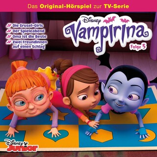 05: Die Grusel-Girls / Der Spieleabend / Oma ist die Beste / Zwei Freundinnen auf einen Schlag (Hörspiel zur Disney TV-Serie) als Hörbuch