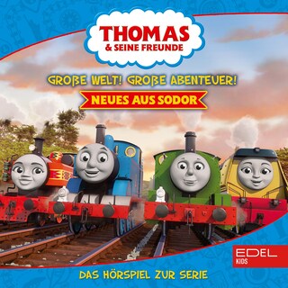 Folgen 17-21: Große Welt! Große Abenteuer! Neues aus Sodor (Das Hörspiel zur Serie) als Hörbuch