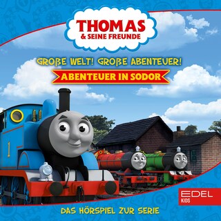 Folgen 22-26: Große Welt! Große Abenteuer! Abenteuer in Sodor (Das Hörspiel zur Serie) als Hörbuch
