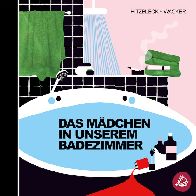 Book cover for Das Mädchen in unserem Badezimmer
