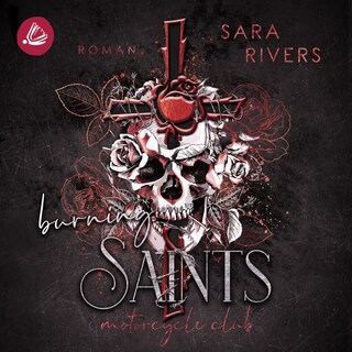 Burning Saints: Dark MC-Romance als Hörbuch