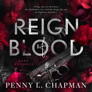 Reign of Blood: Enemies to Lovers / Antihero Dark Romance als Hörbuch