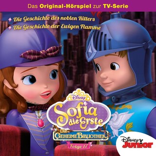 17: Die geheime Bibliothek - Die Geschichte des noblen Ritters / Die geheime Bibliothek - Die Geschichte der Ewigen Flamme (Hörspiel zur Disney TV-Serie) als Hörbuch