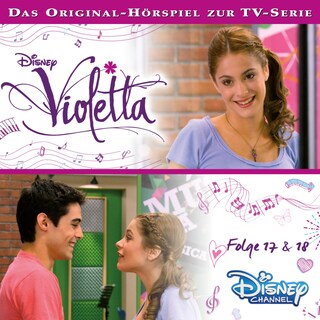 Violetta: Folge 17 & 18 (Hörspiel zur Disney TV-Serie) als Hörbuch