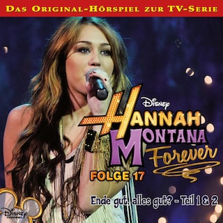 17: Ende gut, alles gut? (Teil 1 & 2) (Hörspiel zur Disney TV-Serie) als Hörbuch