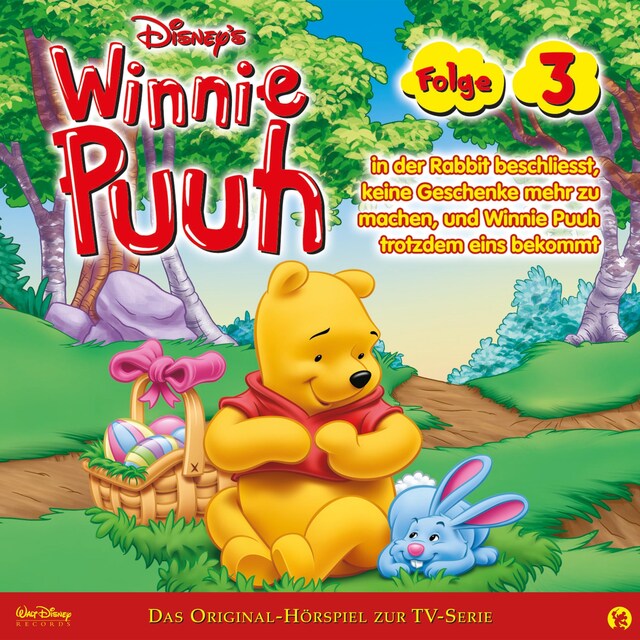 Buchcover für 03: Winnie Puuh in der Rabbit beschliesst keine Geschenke mehr zu machen und Winnie Puuh trotzdem eins bekommt (Disney TV-Serie)