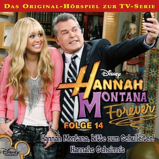 14: Hannah Montana, bitte zum Schulleiter! / Hannahs Geheimnis (Hörspiel zur Disney TV-Serie) als Hörbuch