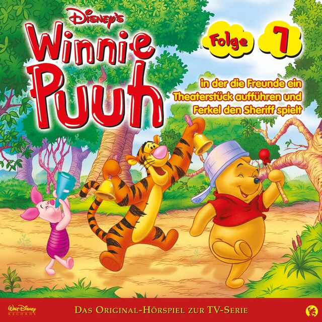 Buchcover für 07: Winnie Puuh in der die Freunde ein Theaterstück aufführen und Ferkel den Sheriff spielt (Disney TV-Serie)