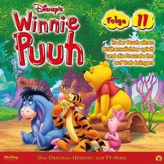 11: Winnie Puuh in der Puuh einen Krähenwächter spielt und die Freunde ihn auf Trab bringen (Hörspiel zur Disney TV-Serie) als Hörbuch
