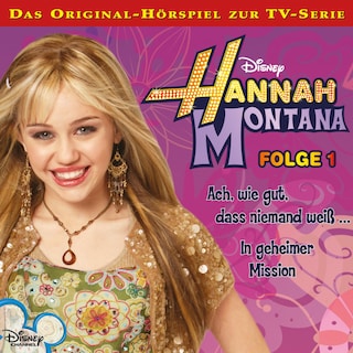 01: Ach, wie gut, dass niemand weiß… / In geheimer Mission (Hörspiel zur Disney TV-Serie) als Hörbuch