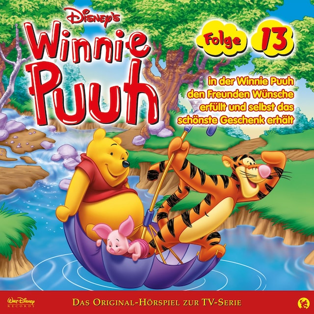 Buchcover für 13: Winnie Puuh in der Winnie Puuh den Freunden Wünsche erfüllt und selbst das schönste Geschenk erhält (Disney TV-Serie)