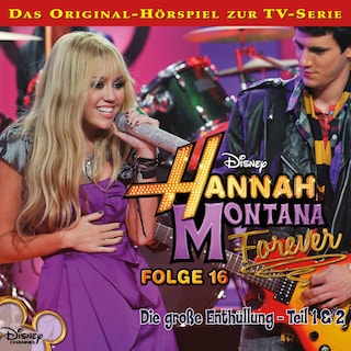 16: Die große Enthüllung (Teil 1 & 2) (Hörspiel zur Disney TV-Serie) als Hörbuch