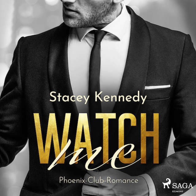 Book cover for Watch me (Phoenix Club-Reihe 1)