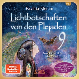 Lichtbotschaften von den Plejaden Band 9 (Ungekürzte Lesung und Heilzeichen »Erdsymbol«) als Hörbuch