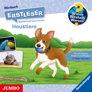 Haustiere (Wieso? Weshalb? Warum? ERSTLESER, Folge 12) als Hörbuch