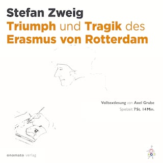 Triumph und Tragik des Erasmus von Rotterdam als Hörbuch