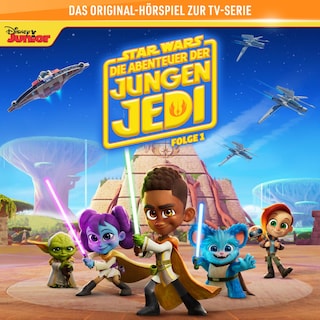 01: Die jungen Jedi / Auf Mission für Meister Yoda / Das große Rennen / Das verschollene Jedi-Schiff (Das Original-Hörspiel zur Star Wars-TV-Serie) als Hörbuch