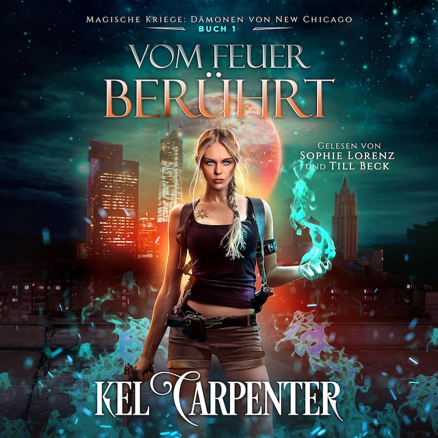 Book cover for Magische Kriege 1 - Urban Fantasy Hörbuch - Vom Feuer berührt