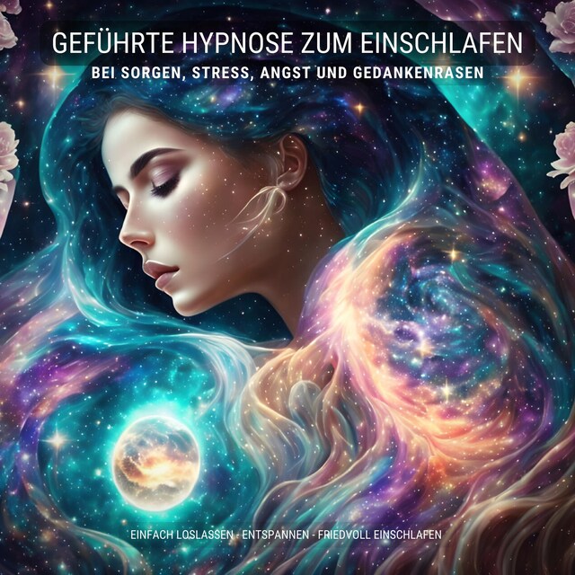 Book cover for Geführte Hypnose zum Einschlafen bei Stress, Angst und Gedankenrasen