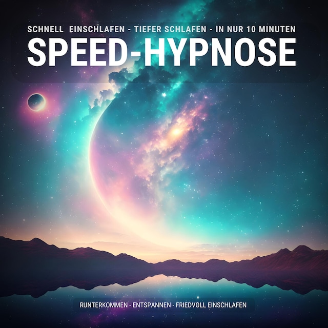 Book cover for Speed-Hypnose: Schnell einschlafen - tiefer schlafen - in nur 10 Minuten