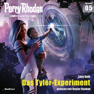 Perry Rhodan Atlantis 2 Episode 05: Das Tyler-Experiment als Hörbuch