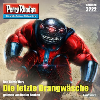 Perry Rhodan 3222: Die letzte Drangwäsche als Hörbuch
