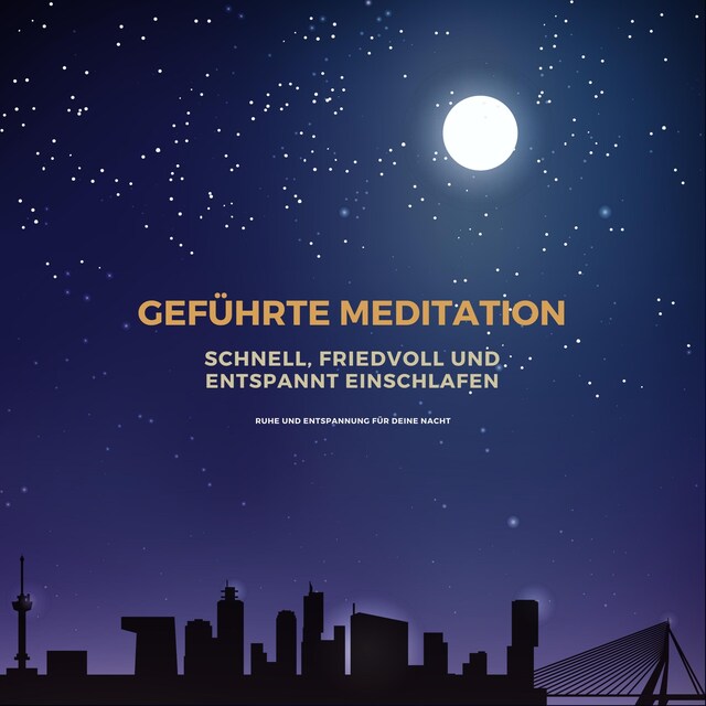 Boekomslag van Geführte Meditation: Schnell, friedvoll und entspannt einschlafen