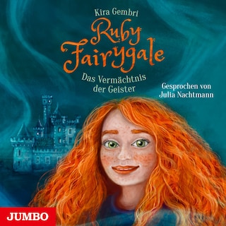 Ruby Fairygale. Das Vermächtnis der Geister (Band 6) als Hörbuch