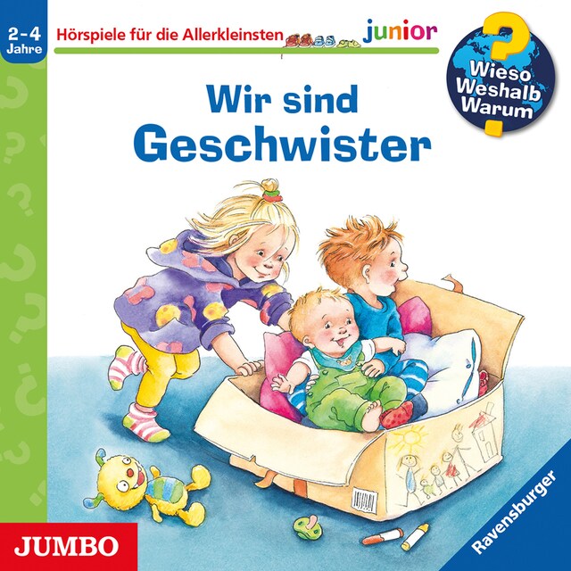 Book cover for Wir sind Geschwister [Wieso? Weshalb? Warum? JUNIOR Folge 29]