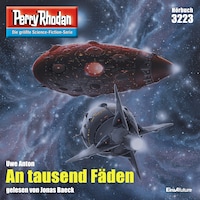 Perry Rhodan 3223: An tausend Fäden