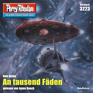 Perry Rhodan 3223: An tausend Fäden als Hörbuch