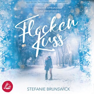 Flockenkuss: zwischen Apfelpunsch und Zimtsternen als Hörbuch