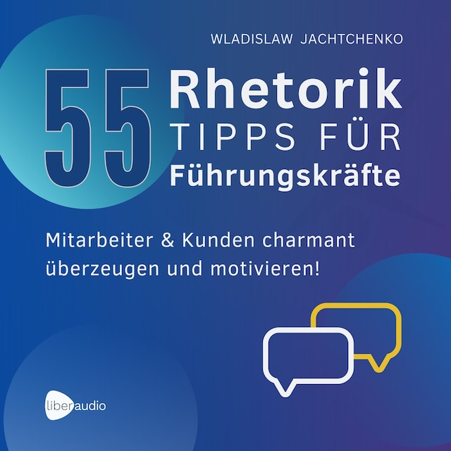 Okładka książki dla 55 Rhetoriktipps für Führungskräfte