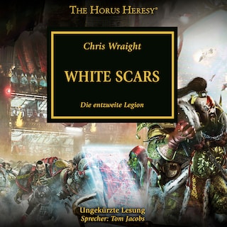 The Horus Heresy 28: White Scars als Hörbuch
