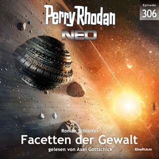 Perry Rhodan Neo 306: Facetten der Gewalt als Hörbuch
