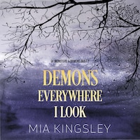 Demons Everywhere I Look