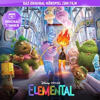 Elemental (Hörspiel zum Disney/Pixar Film)