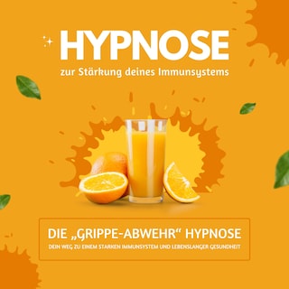 Hypnose zur Stärkung Deines Immunsystems - die "Grippe-Abwehr" Hypnose als Hörbuch