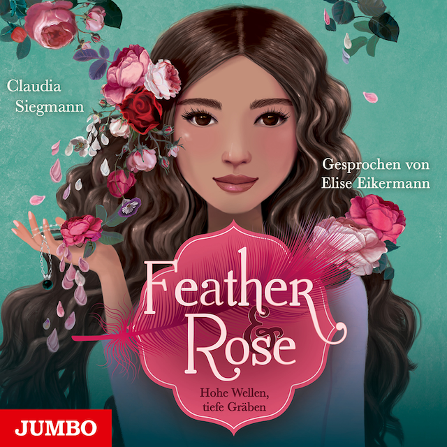 Book cover for Feather & Rose. Hohe Wellen, tiefe Gräben [Band 2 (Ungekürzt)]