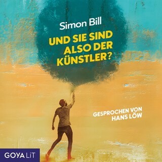 Und Sie sind also der Künstler? (Ungekürzt) als Hörbuch