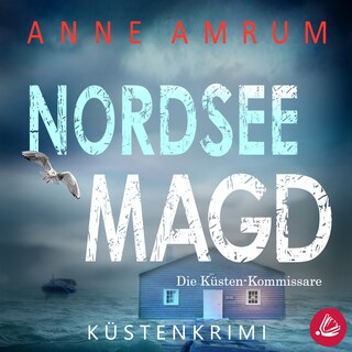 Nordsee Magd - Die Küsten-Kommissare: Küstenkrimi (Die Nordsee-Kommissare 7) als Hörbuch