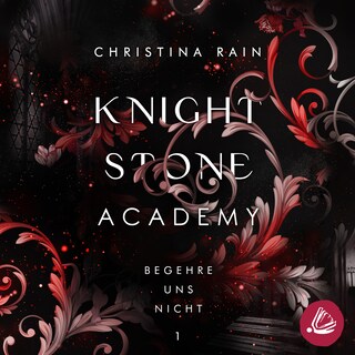 Knightstone Academy 1: Begehre uns nicht als Hörbuch