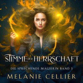Stimme der Herrschaft (Die sprechende Magierin 3 ) - Magische Fantasy Hörbuch als Hörbuch
