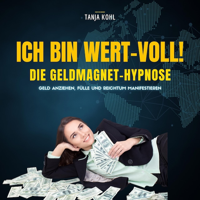 Buchcover für Ich bin WERT-VOLL! Die Geldmagnet-Hypnose (Update 2023)