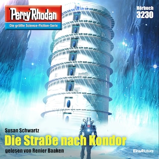 Perry Rhodan 3230: Die Straße nach Kondor als Hörbuch