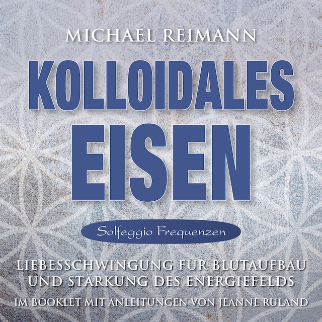 Book cover for KOLLOIDALES EISEN [Solfeggio 174, 285, 528 Hertz]