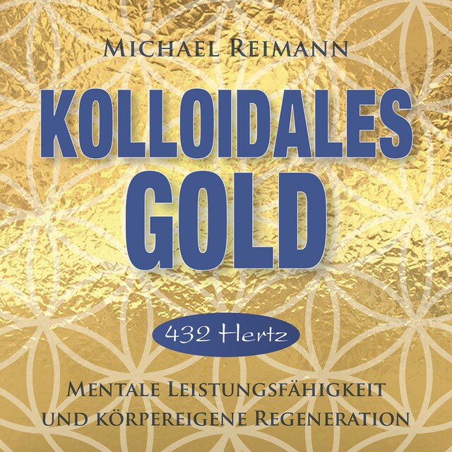 Kirjankansi teokselle KOLLOIDALES GOLD [432 Hertz]