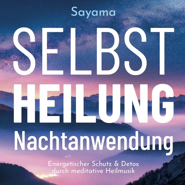 Book cover for SELBSTHEILUNG NACHTANWENDUNG [Solfeggio 528 Hertz]: Heilmusik und ihre Anwendung