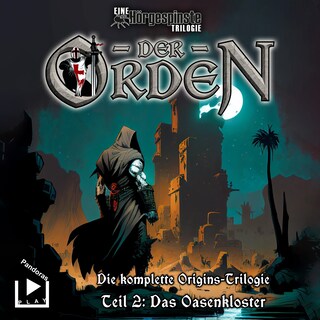 Hörgespinste Trilogie: Der Orden Origins 02 – Das Oasenkloster als Hörbuch